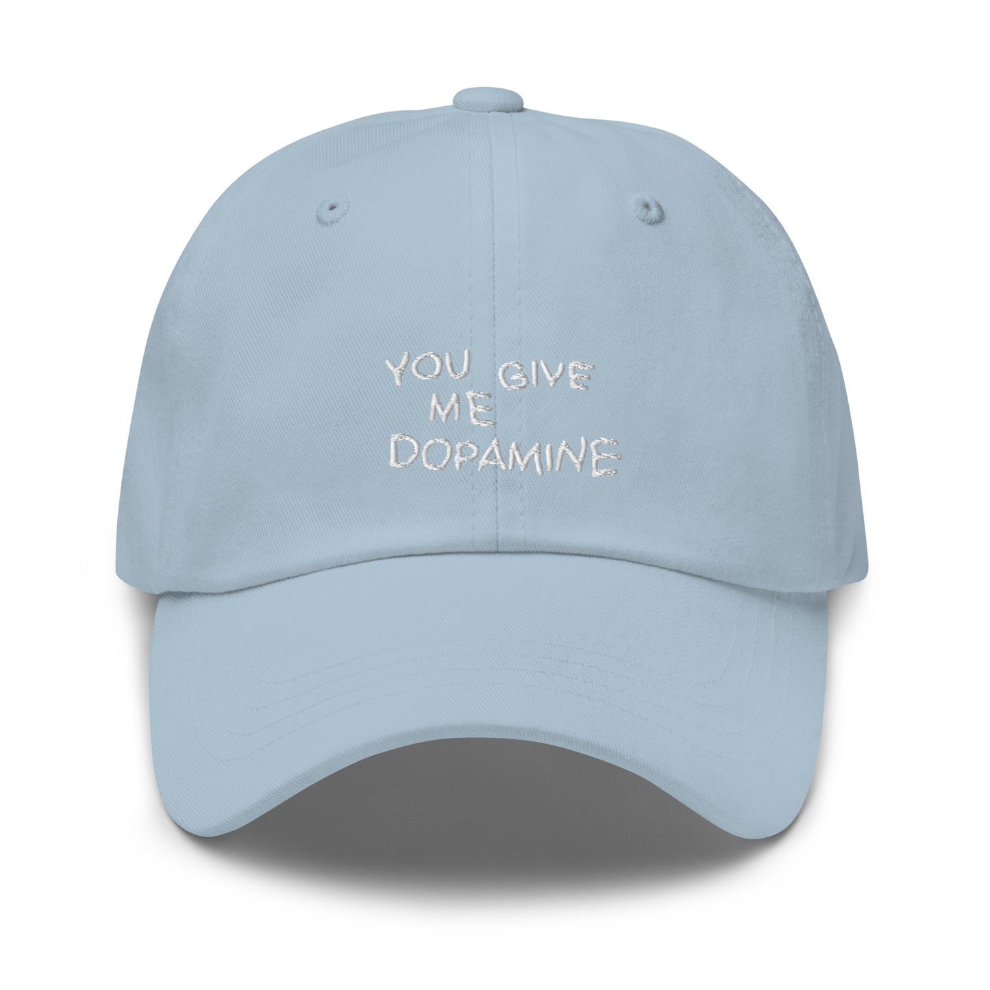 You Give Me Dopmaine Dopamine Embroidered Cap