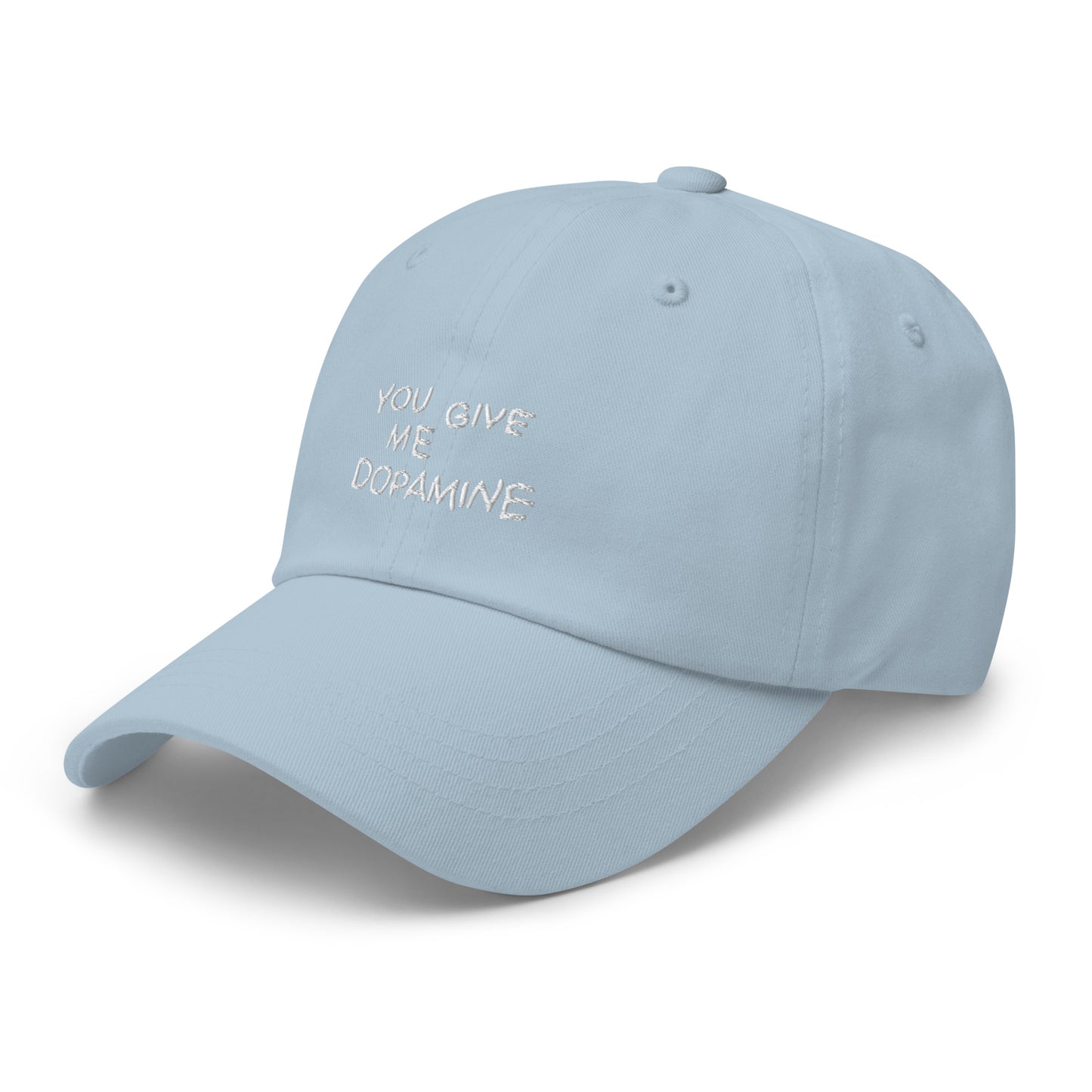You Give Me Dopmaine Dopamine Embroidered Cap