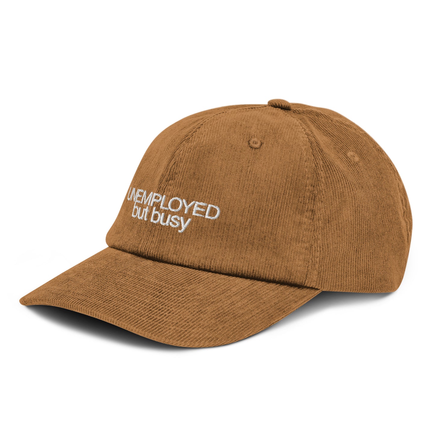 Unemployed but Busy Unisex Corduroy Hat
