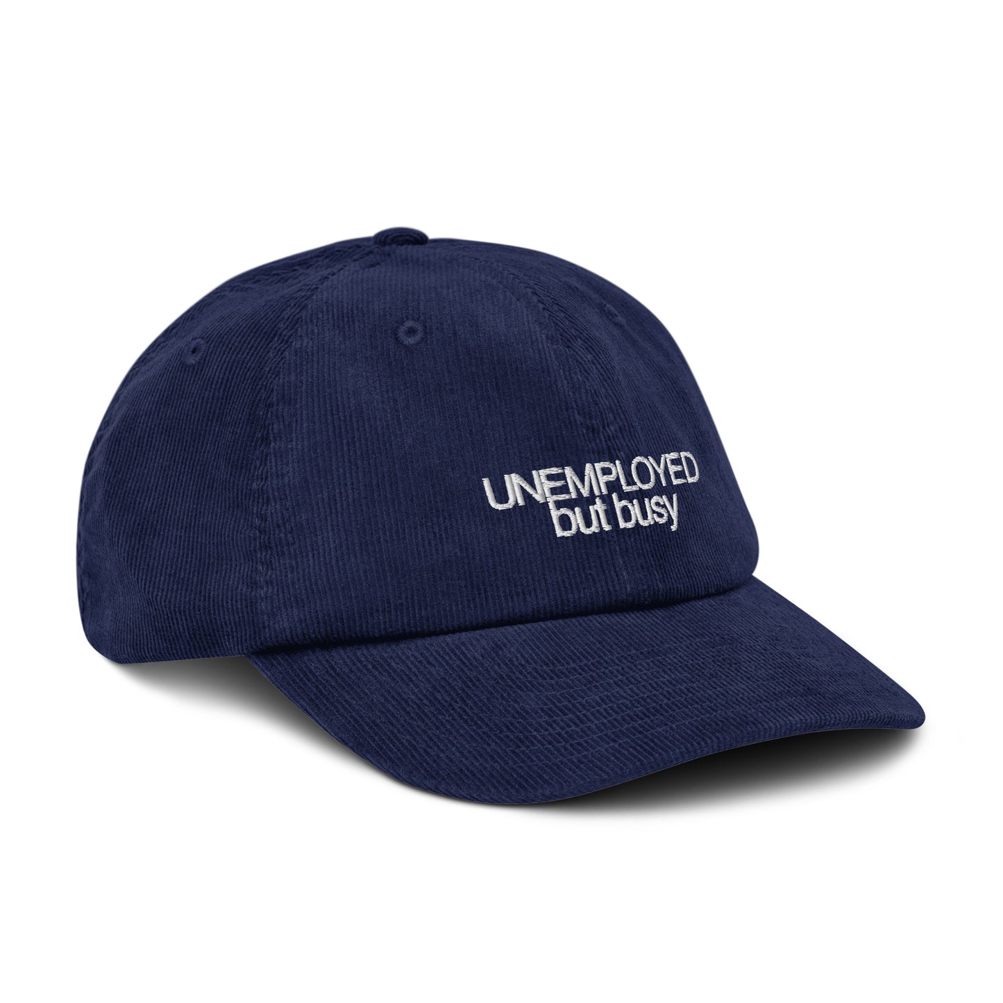 Unemployed but Busy Unisex Corduroy Hat