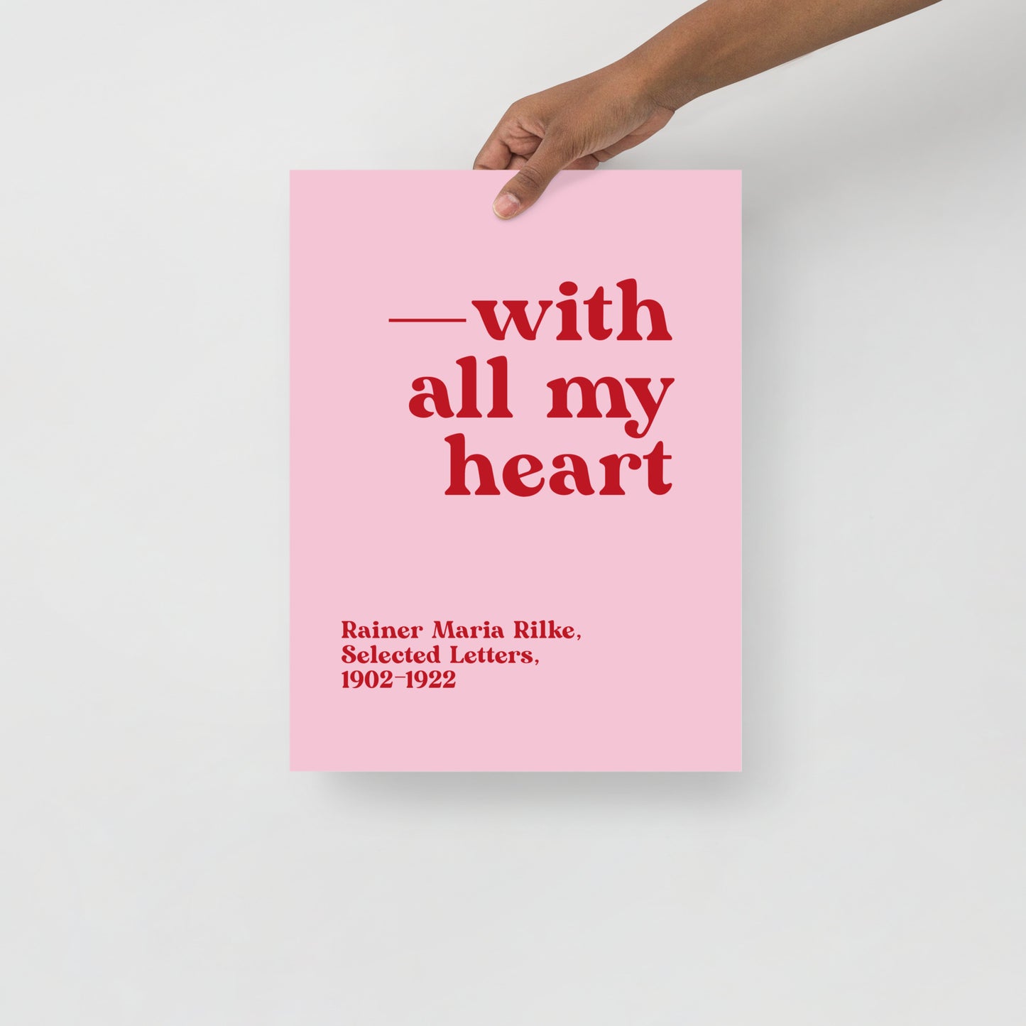 With All my Heart. Rilke Letter Quote. Poster.