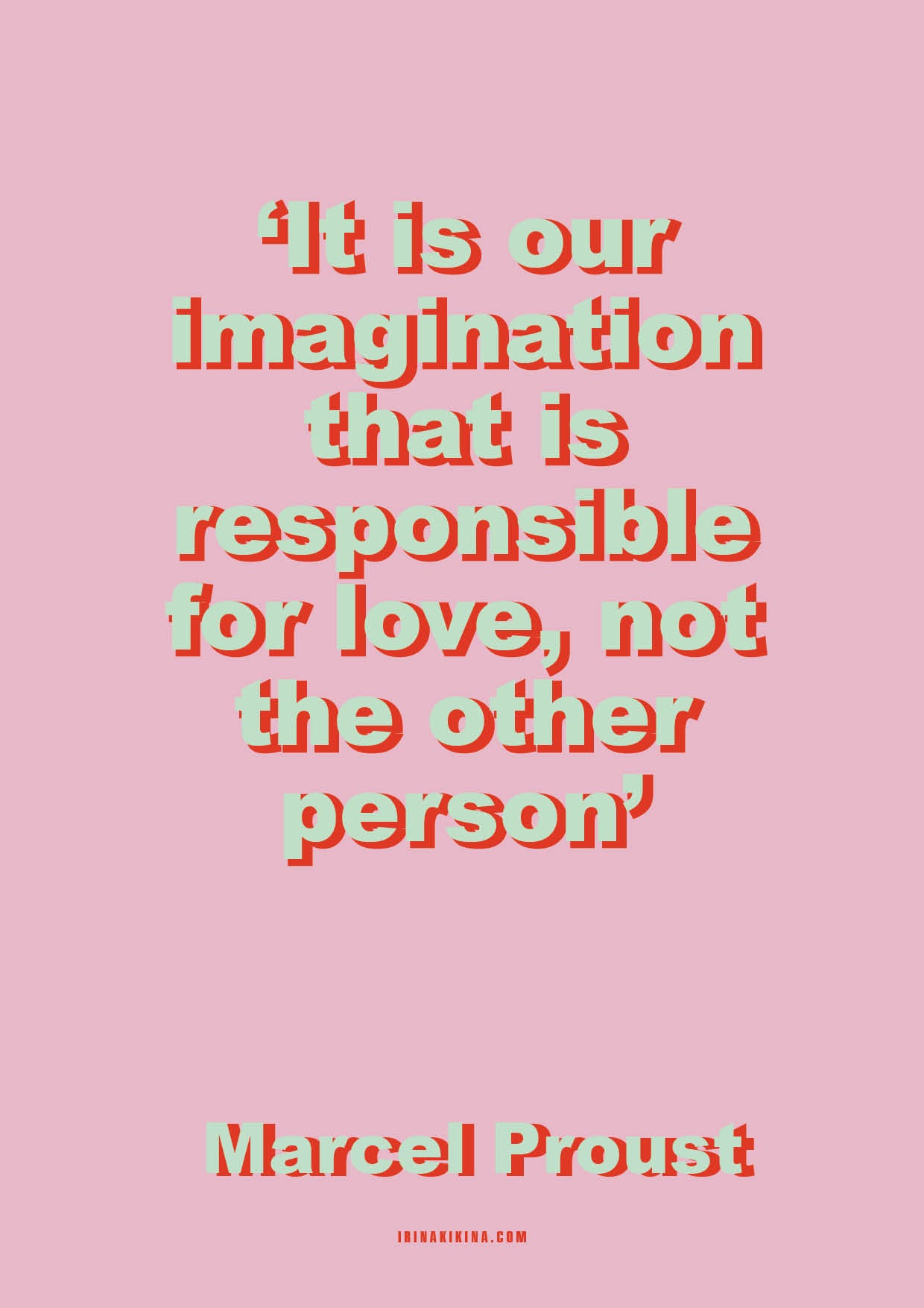 Our Imagination that is Responsible For Love. Marcel Proust Quote Artwork. A4 Poster.