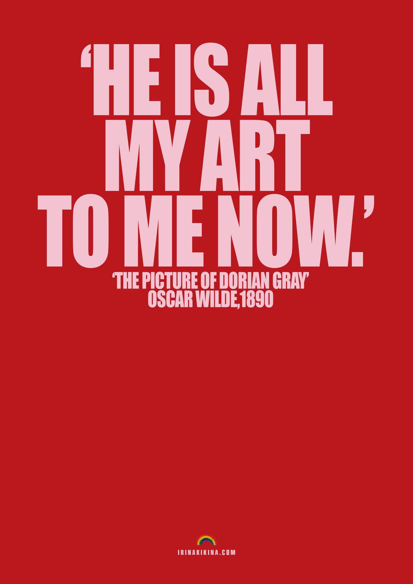 HE IS ALL MY ART... QUOTE. A4 Poster.