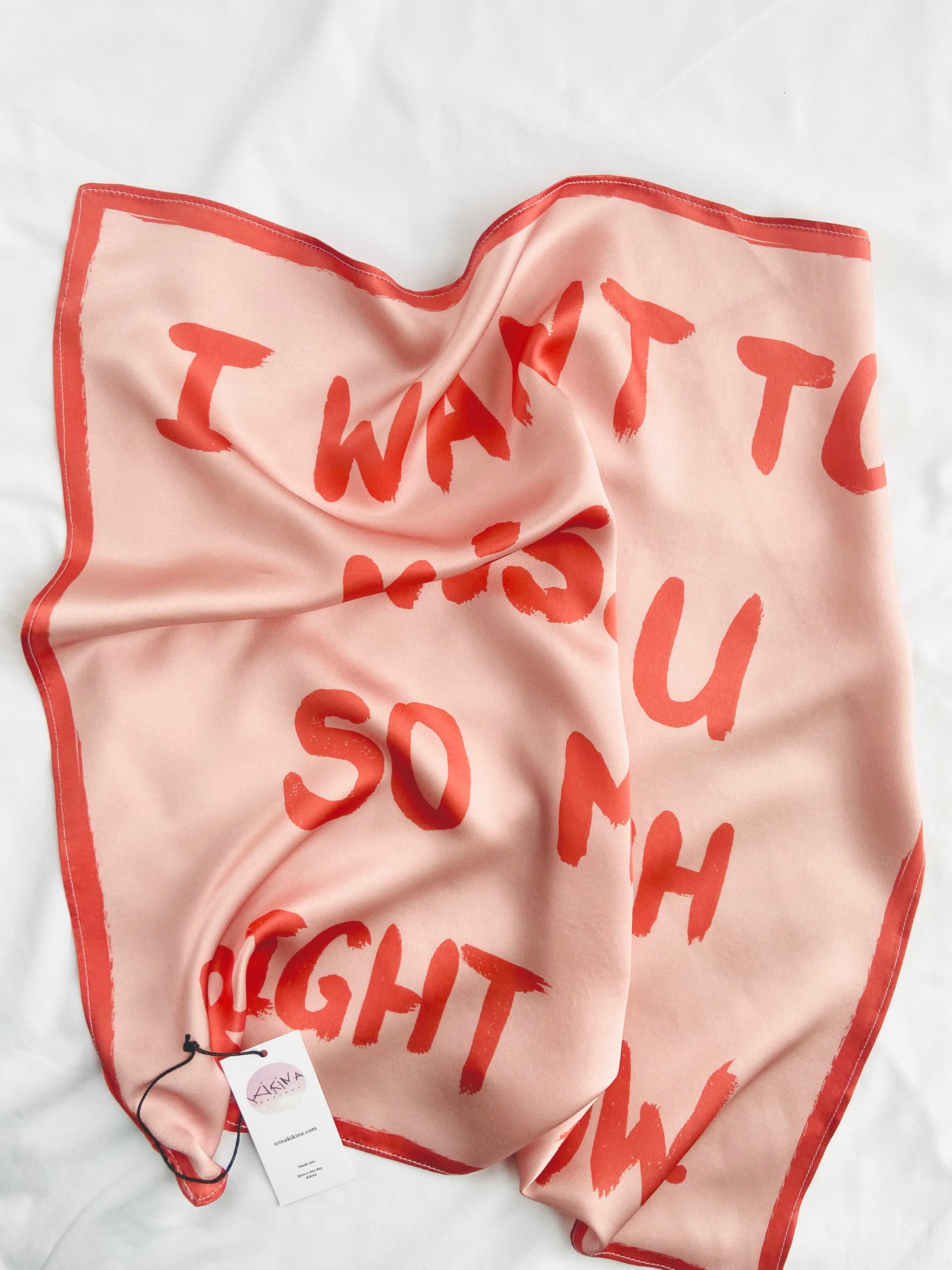 I want to Kiss U Painted Slogan Natural Satin Silk Bandana