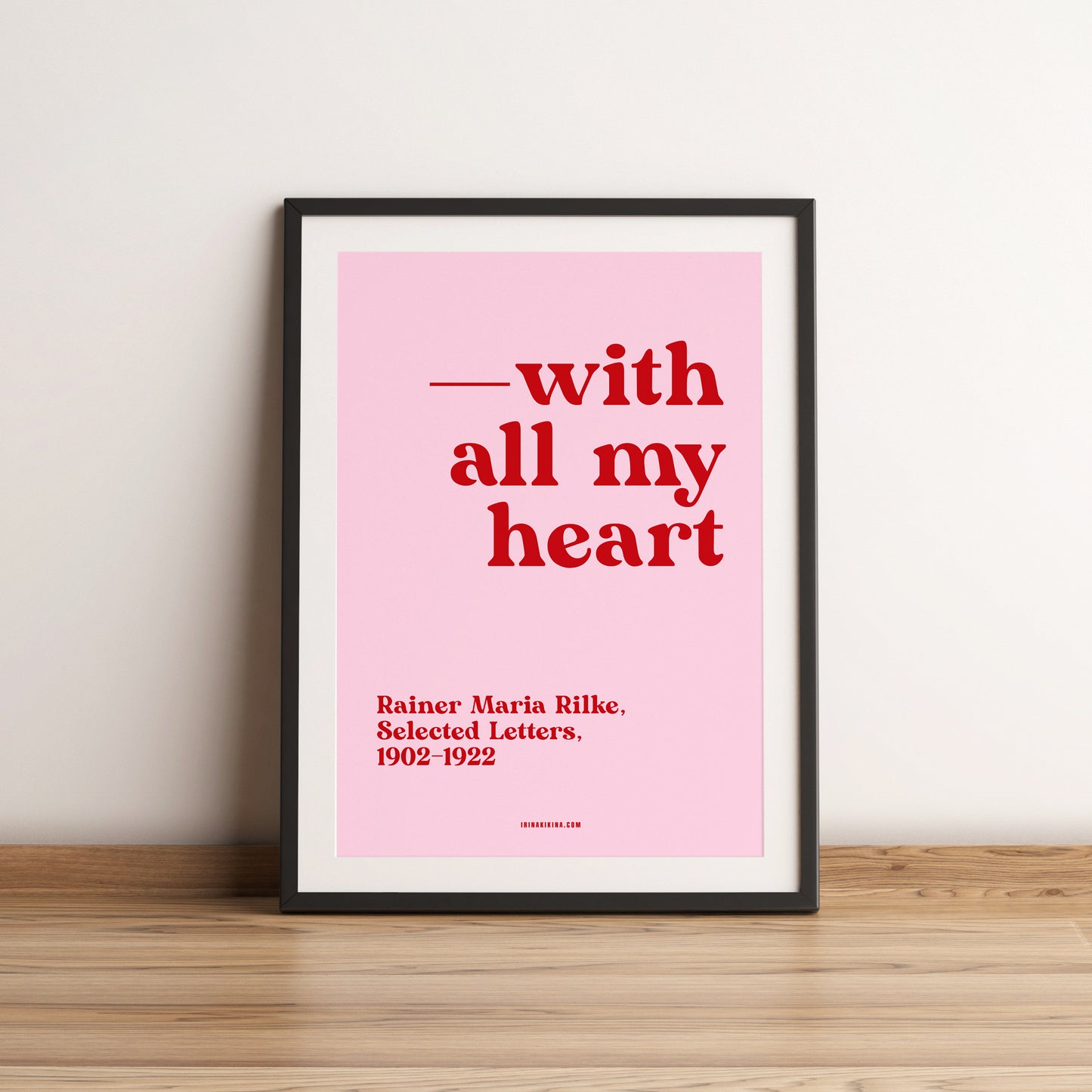 With All my Heart. Rilke Letter Quote Artwork. Poster.