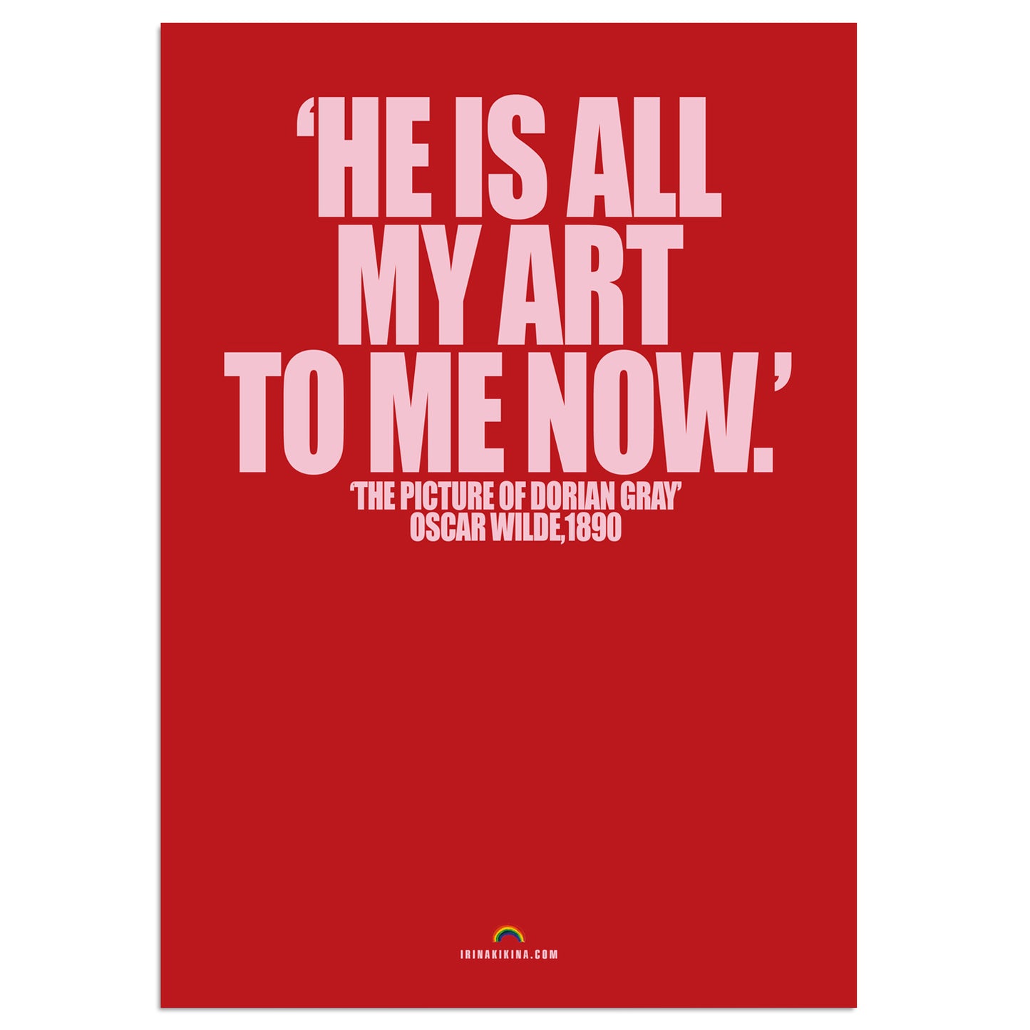 HE IS ALL MY ART... QUOTE. A4 Poster.