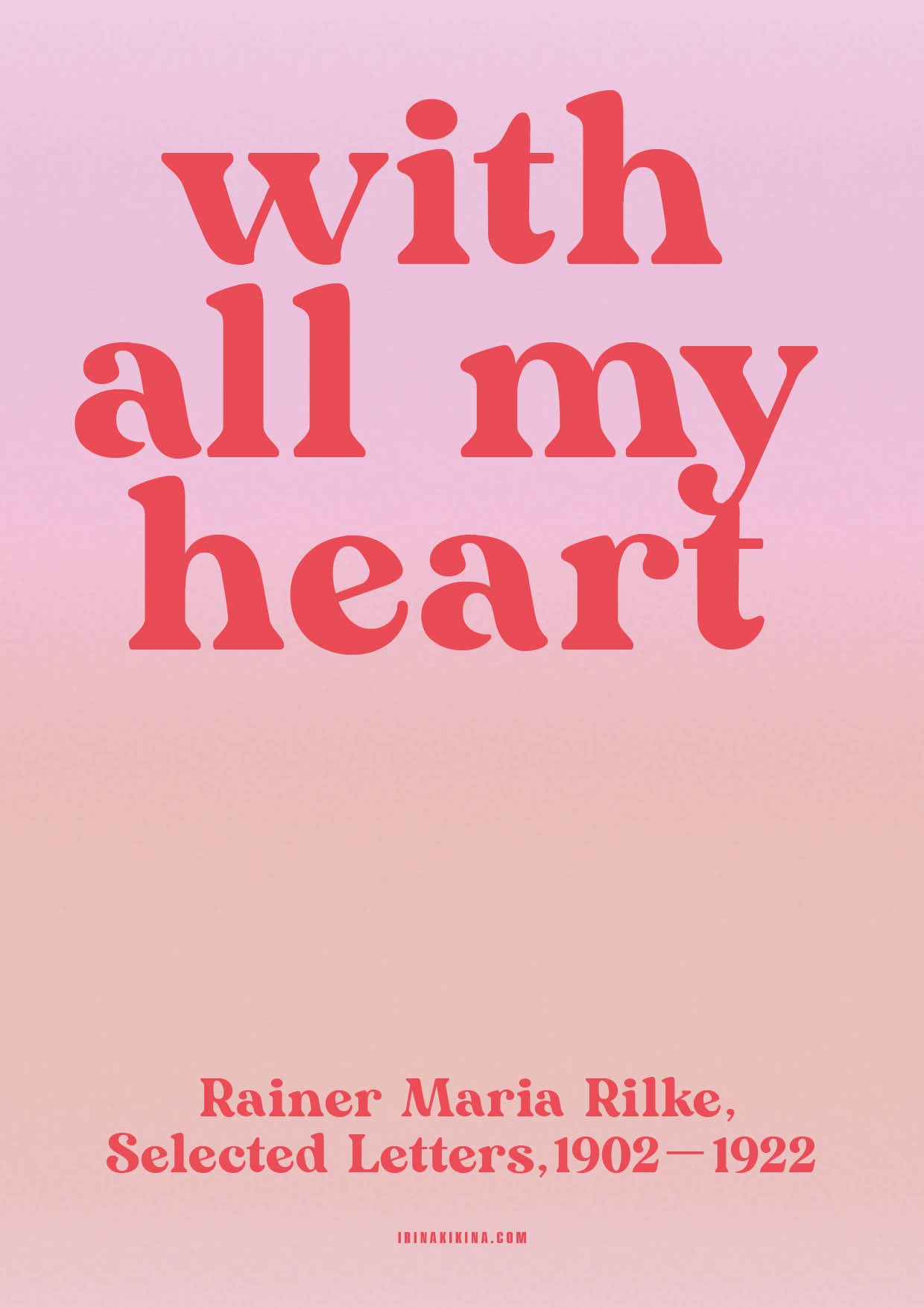 With All my Heart. Rilke Letter Quote Artwork. Poster.