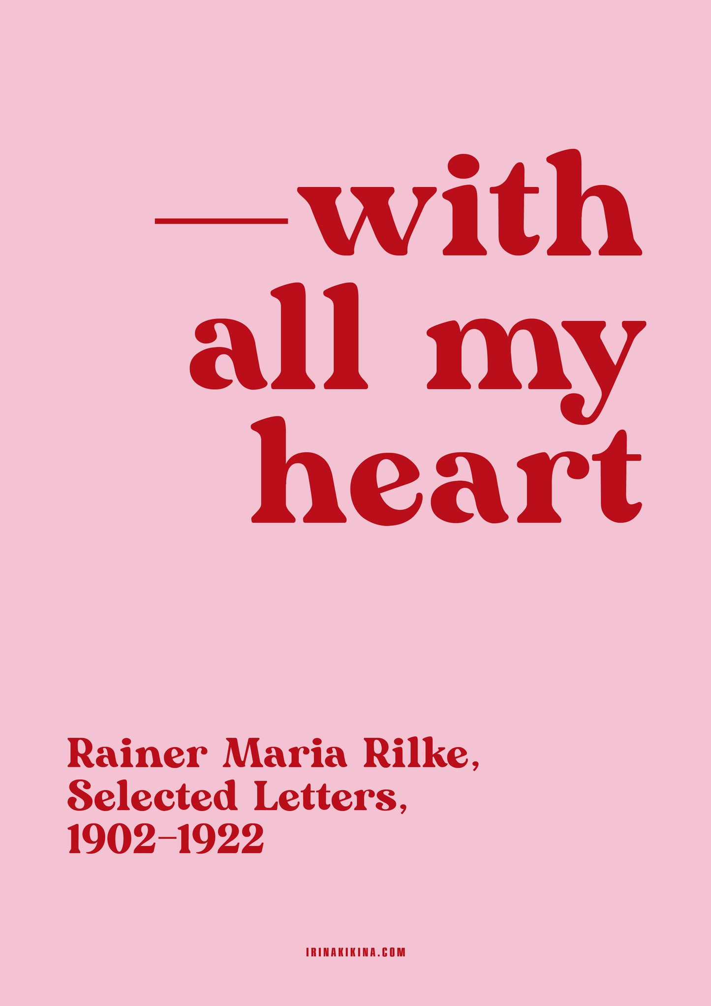 With All my Heart. Rilke Letter Quote Artwork. Poster.