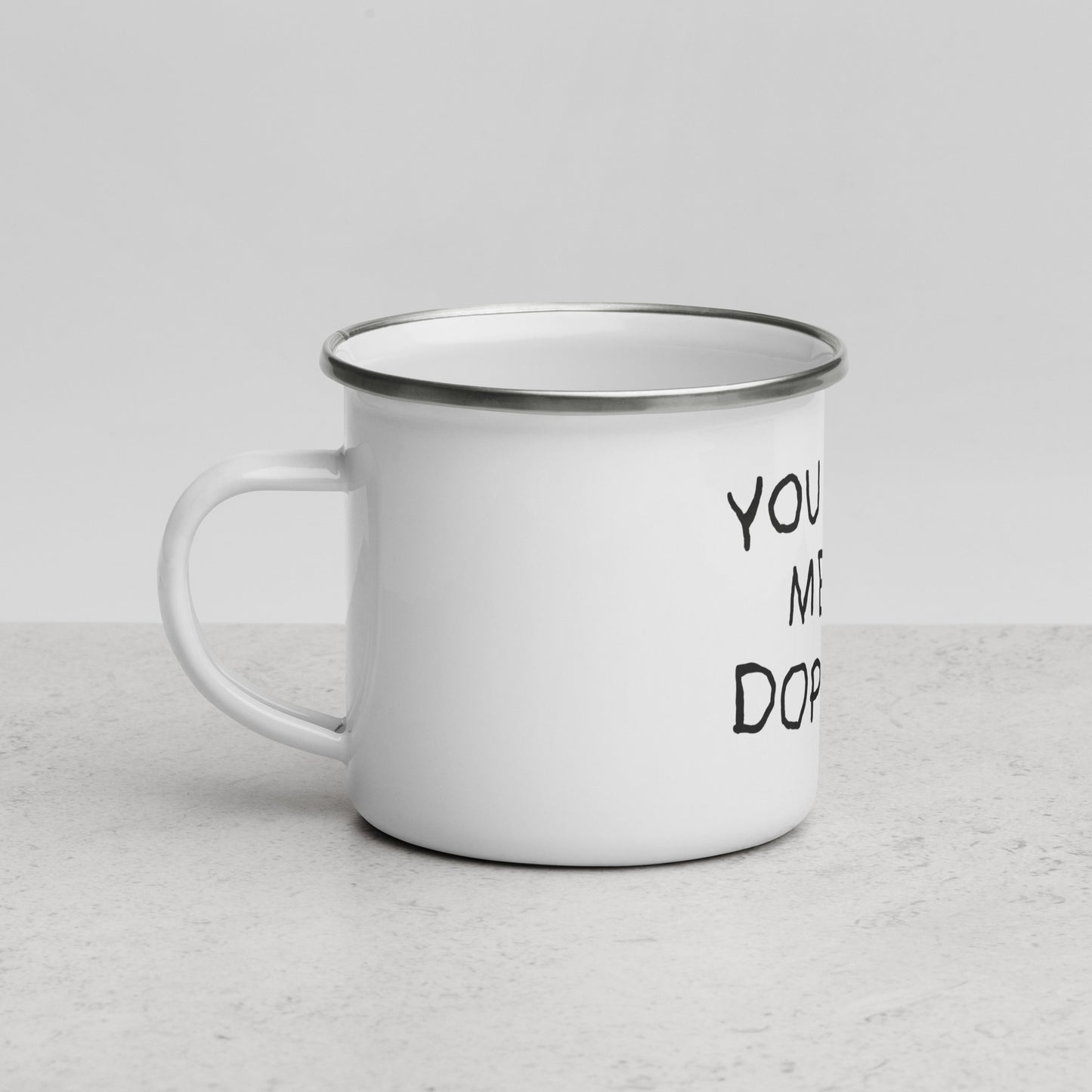 Dopamine Slogan Enamel Mug