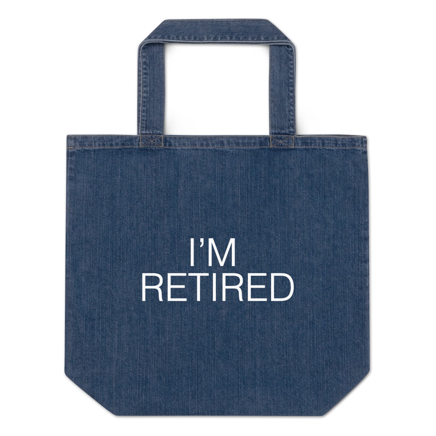 I'm retired Slogan Organic denim tote bag