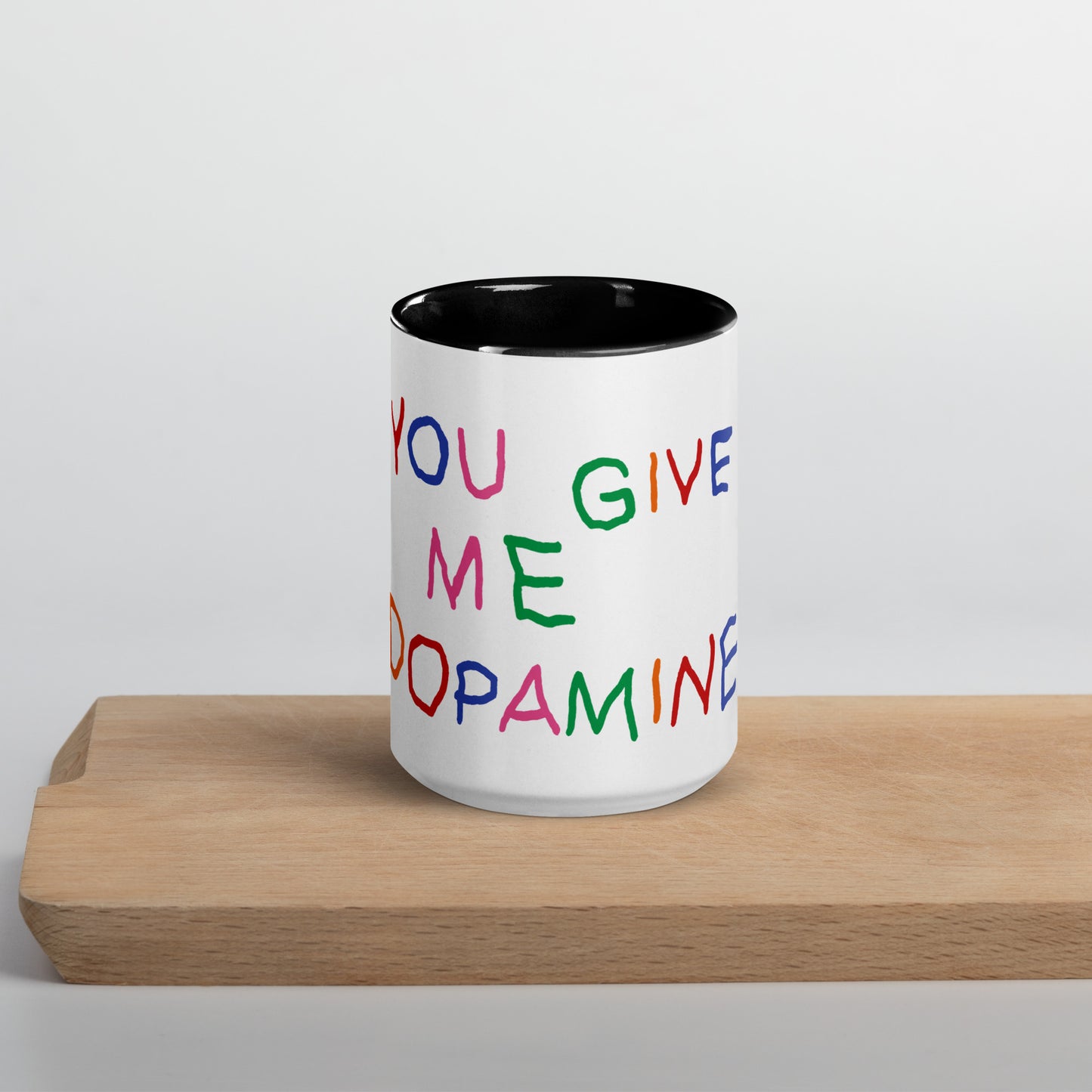 You Give me Dopamine Mug with Color Inside