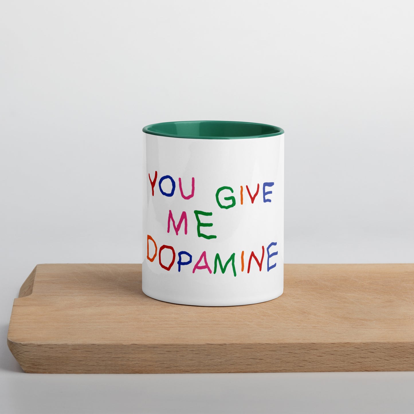 You Give me Dopamine Mug with Color Inside