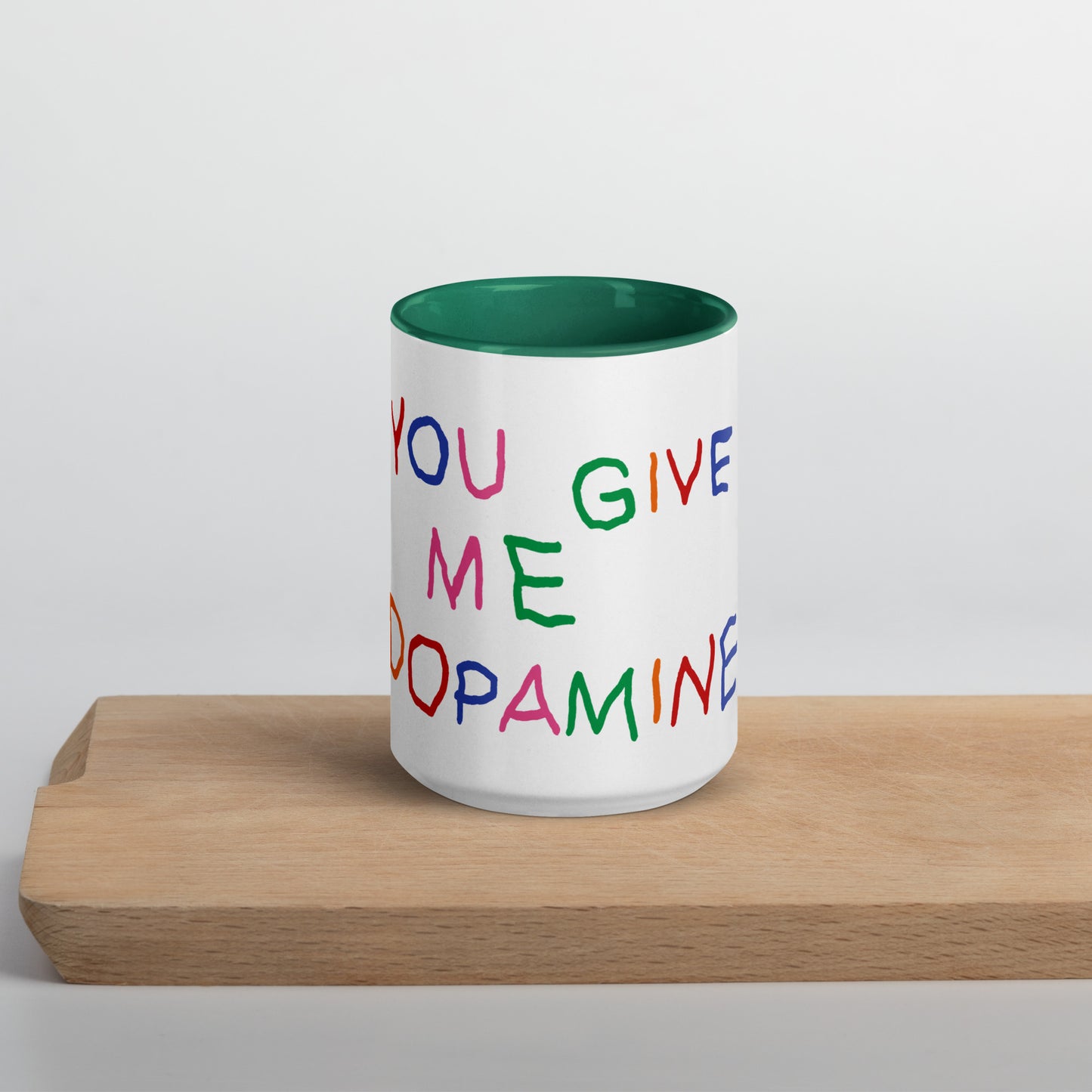 You Give me Dopamine Mug with Color Inside