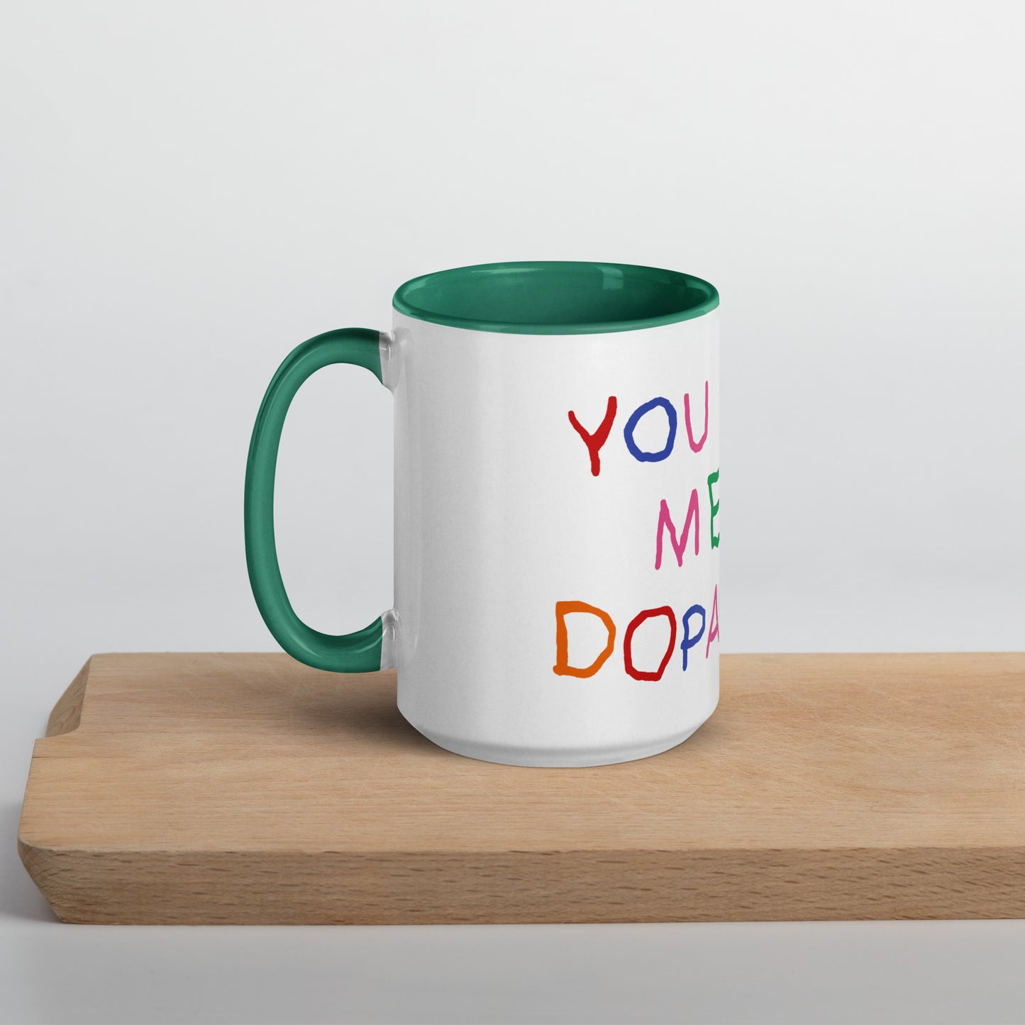 You Give me Dopamine Mug with Color Inside