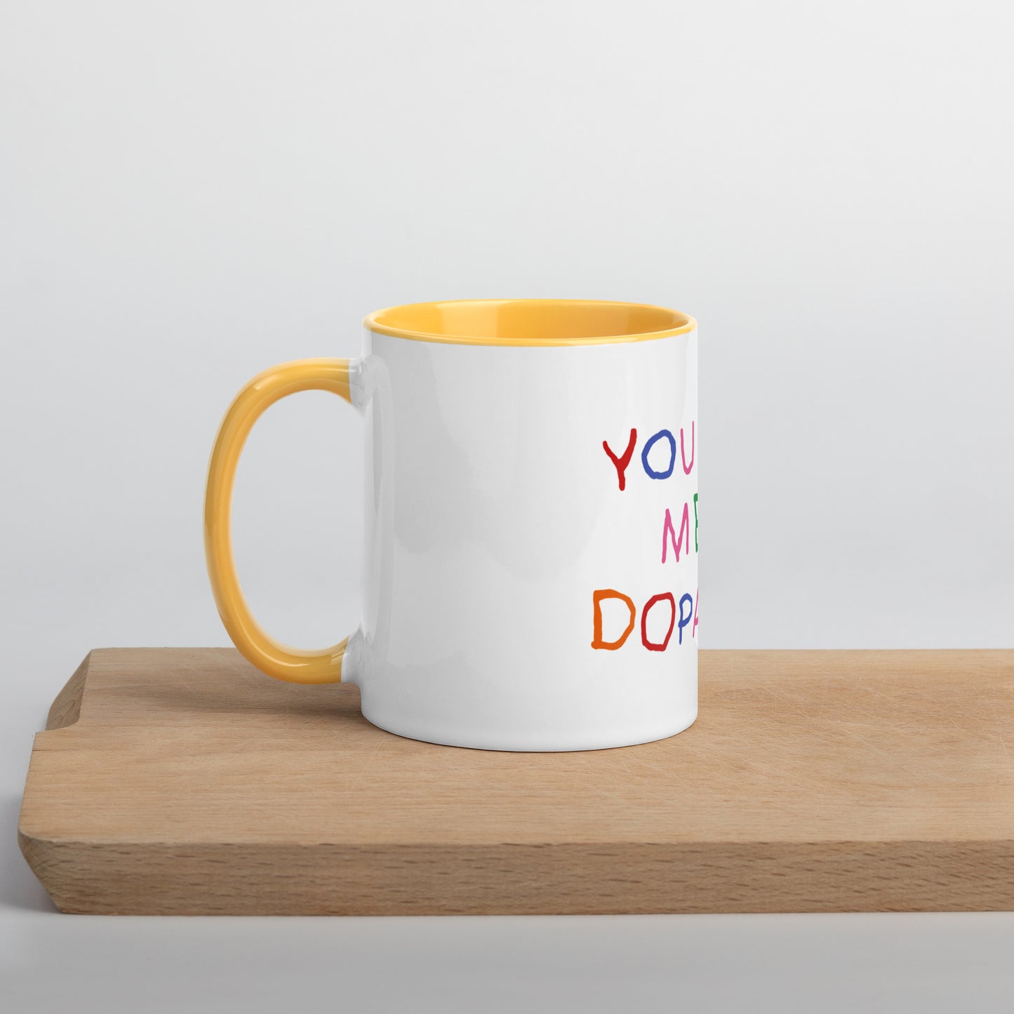 You Give me Dopamine Mug with Color Inside
