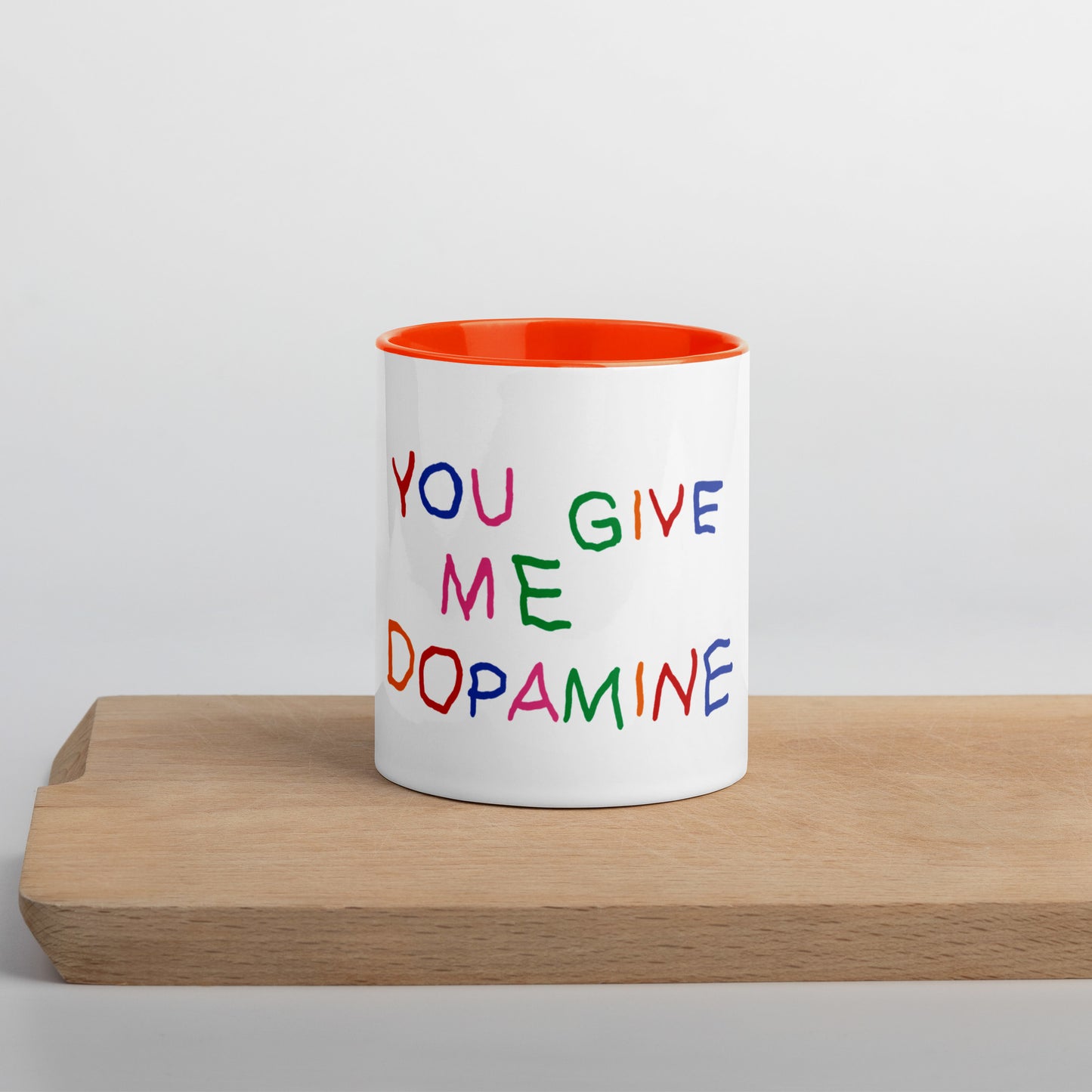 You Give me Dopamine Mug with Color Inside