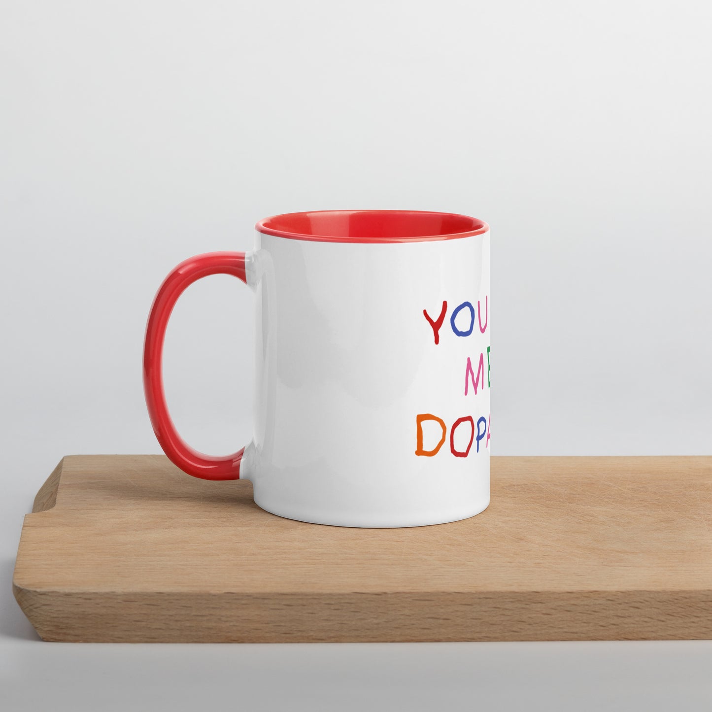 You Give me Dopamine Mug with Color Inside