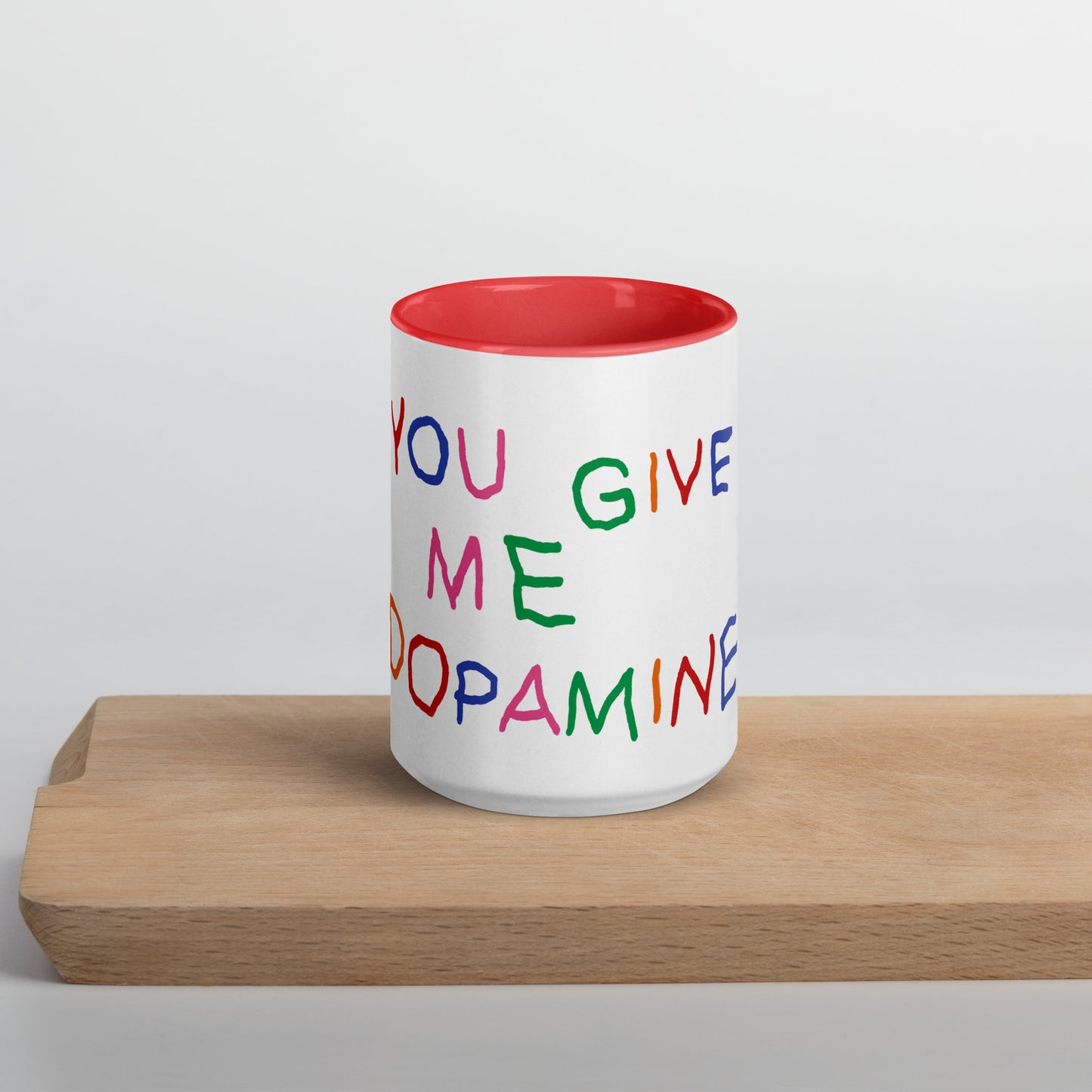 You Give me Dopamine Mug with Color Inside