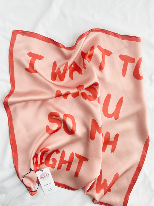 I want to Kiss U Painted Slogan Natural Satin Silk Bandana